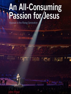 cover image of An All-Consuming Passion for Jesus